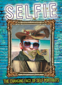 Selfie: The Changing Face of Self Portraits - 9781526300256 by Susie Brooks, 9781526300256