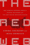 The Red Web (The Kremlin's Wars on the Internet) by Andrei Soldatov, Irina Borogan, 9781610399579