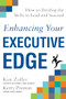 Enhancing Your Executive Edge: How to Develop the Skills to Lead and Succeed by Kim Zoller, Kerry Preston, 9780071824316