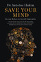 Save Your Mind (Seven Rules to Avoid Dementia) by Antoine Hakim, 9781988025216