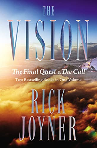 The Vision (The Final Quest and The Call: Two Bestselling Books in One Volume) by Rick Joyner, 9780785217022