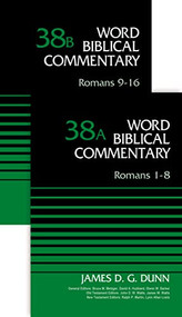 Romans (2-Volume Set---38A and 38B) by James D. G. Dunn, Bruce M. Metzger, David Allen Hubbard, Glenn W. Barker, John D. W. Watts, James W. Watts, Ralph P. Martin, Lynn Allan Losie, 9780310577959