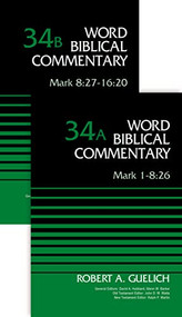Mark (2-Volume Set---34A and 34B) by Robert A. Guelich, Craig A. Evans, Bruce M. Metzger, David A. Hubbard, Glenn W. Barker, John D. W. Watts, James W. Watts, Ralph P. Martin, Lynn Allan Losie, 9780310575696