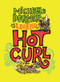 Michael Dormer And The Legend Of Hot Curl by Michael Dormer, Michael Powers, Eric Reynolds, Brian Chidester, Domenic Priore, 9781683960171