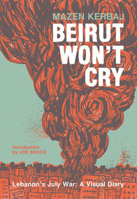 BEIRUT WON'T CRY by Mazen Kerbaj, 9781683960362