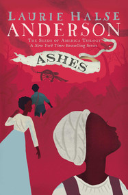 Ashes by Laurie Halse Anderson, 9781416961475