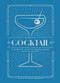 The Essential Cocktail Book (A Complete Guide to Modern Drinks with 150 Recipes) by Megan Krigbaum, Editors of PUNCH, 9780399579318