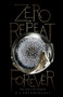 Zero Repeat Forever by G. S. Prendergast, 9781481481847