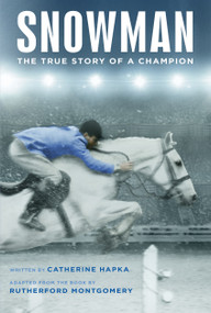 Snowman (The True Story of a Champion) - 9781481478137 by Catherine Hapka, Rutherford Montgomery