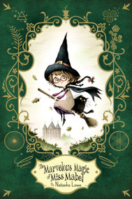 The Marvelous Magic of Miss Mabel - 9781481465342 by Natasha Lowe, 9781481465342