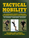 Tactical Mobility (The Comprehensive Training & Fitness Guide for Increased Performance & Injury Prevention) by Gwen Lawrence, Nick Benas, Stewart Smith, Tom Coughlin, 9781578266685