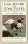 Gas Masks for Goal Posts (Football in Britain during the Second World War) by Anton Rippon, Sir Tom Finney, 9780750940313