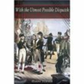With the Utmost Possible Despatch (Poems of Nelson's Navy) by Harry Turner, 9781862271753