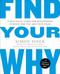 Find Your Why (A Practical Guide for Discovering Purpose for You and Your Team) by Simon Sinek, David Mead, Peter Docker, 9780143111726