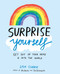 Surprise Yourself (Get Out of Your Head and Into the World) by Lisa Currie, 9780143130871