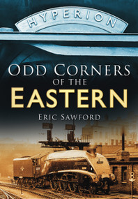 Odd Corners of the Eastern by Eric Sawford, 9780752458083