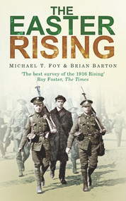 The Easter Rising by Michael T. Foy, Brian Barton, 9780752457031