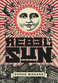 Rebel Sun by Sophie McKeand, 9781912109678
