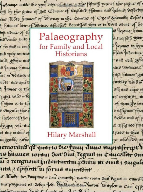 Palaeography for Family and Local Historians by Hilary Marshall, 9781860776519