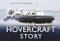 The Hovercraft Story by Ashley Hollebone, 9780752461281