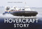 The Hovercraft Story by Ashley Hollebone, 9780752461281