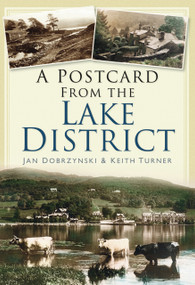 A Postcard from the Lake District by Jan Dobrzynski, Keith Turner, 9780752456263