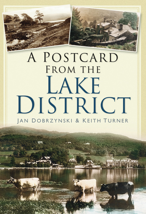 A Postcard from the Lake District by Jan Dobrzynski, Keith Turner, 9780752456263