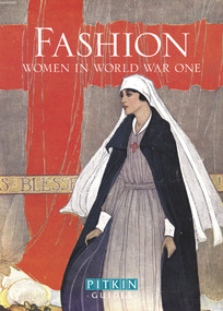Fashion: Women in World War One by Lucy Adlington, 9781841655369