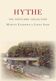 Hythe The Postcard Collection by Martin Easdown, Linda Sage, 9781445671659