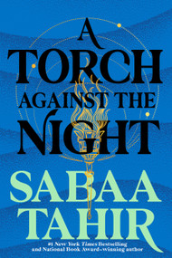 A Torch Against the Night - 9781101998885 by Sabaa Tahir, 9781101998885