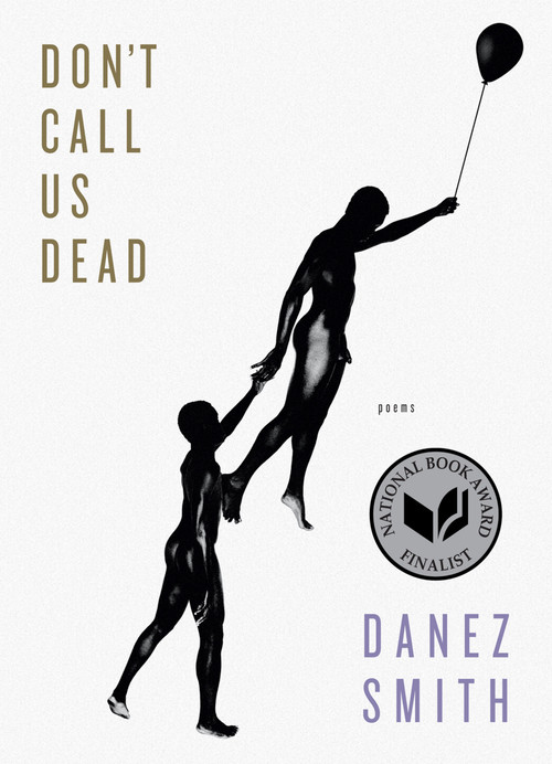 Don't Call Us Dead (Poems) by Danez Smith, 9781555977856