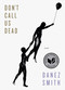 Don't Call Us Dead (Poems) by Danez Smith, 9781555977856