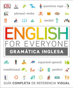 English For Everyone Gramática Inglesa (Guía completa de referencia visual) (Spanish Edition) by DK, 9781465471680