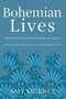 Bohemian Lives (Three Extraordinary Women: Ida Nettleship, Sophie Brzeska and Fernande Olivier) by Amy Licence, 9781445670645