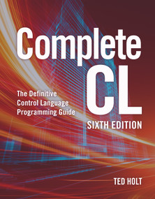 Complete CL (Sixth Edition) by Ted Holt, 9781583474211
