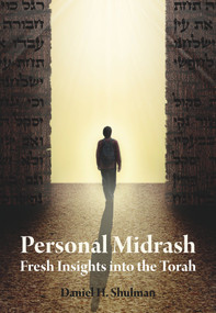 Personal Midrash (Fresh Insights into the Torah) by Daniel Shulman, 9789655242676