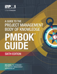 A Guide to the Project Management Body of Knowledge (PMBOK® Guide)-Sixth Edition by Project Management Institute, 9781628251845