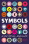 Symbols (A Universal Language) by Joseph Piercy, 9781782437697