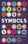 Symbols (A Universal Language) by Joseph Piercy, 9781782437697