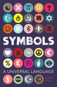 Symbols (A Universal Language) by Joseph Piercy, 9781782437697