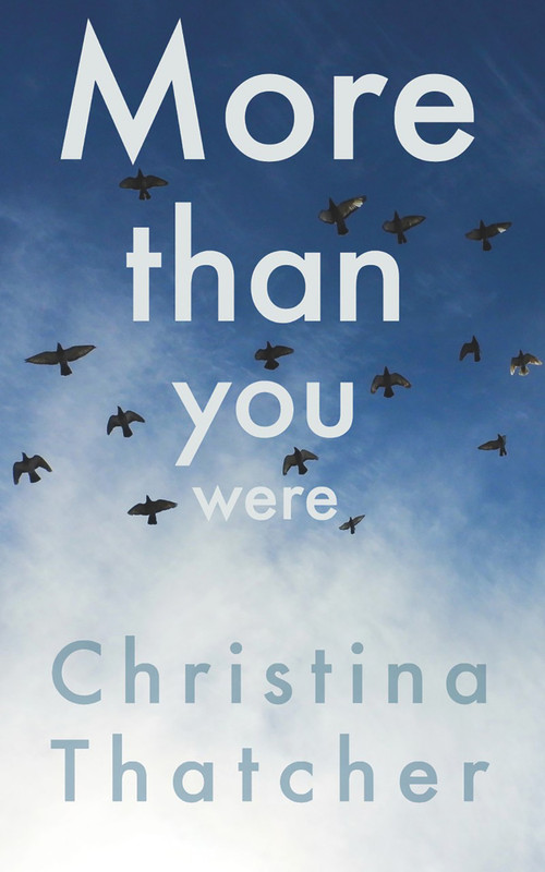 More Than You Were by Christina Thatcher, 9781912109708