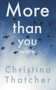 More Than You Were by Christina Thatcher, 9781912109708
