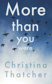 More Than You Were by Christina Thatcher, 9781912109708
