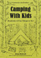 Camping with Kids (Hundreds of Fun Things to Do!) by Simon McGrath, Julia Bradbury, 9780749576974