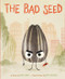 The Bad Seed by Jory John, Pete Oswald, 9780062467768
