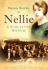 Nellie (A Darlaston Wench) by Marion Rowley, 9780750951166