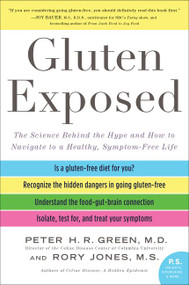 Gluten Exposed (The Science Behind the Hype and How to Navigate to a Healthy, Symptom-Free Life) - 9780062561558 by Peter H.R. Green, M.D., Rory Jones, 9780062561558