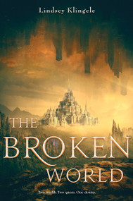 The Broken World by Lindsey Klingele, 9780062380364