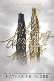 The Dazzling Heights by Katharine McGee, 9780062418623