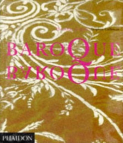 Baroque Baroque (The Culture of Excess) by Stephen Calloway, Karen Fontanive, 9780714838601